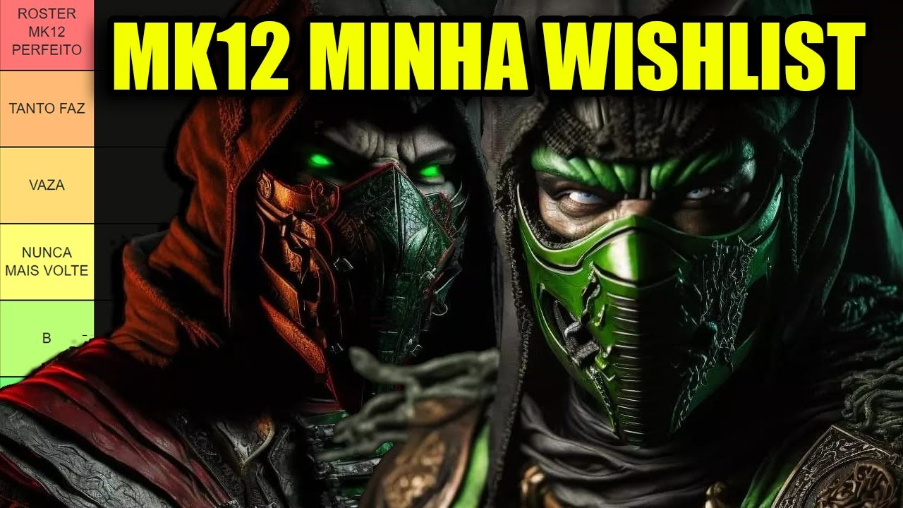 MK12 WISHLIST ROSTER PERSONAGENS TIERLIST MORTAL KOMBAT 12