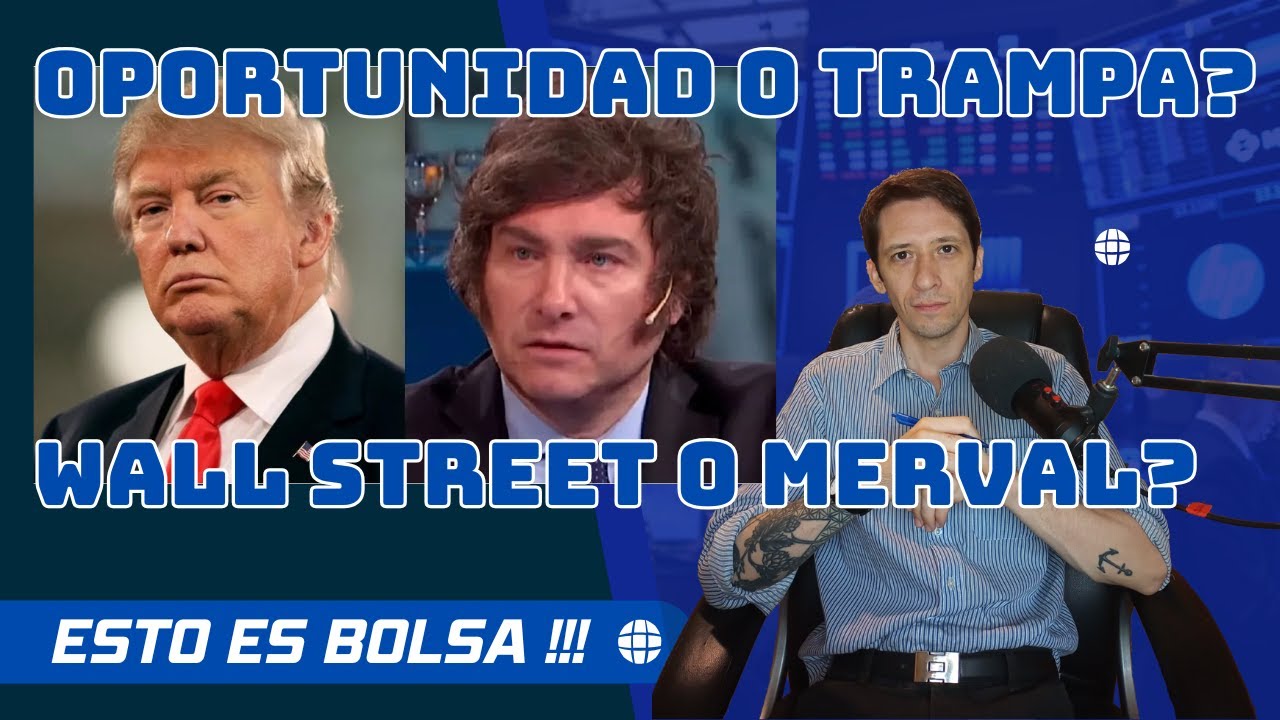 Oportunidad o Trampa ? Apostar por MERVAL o EEUU ?