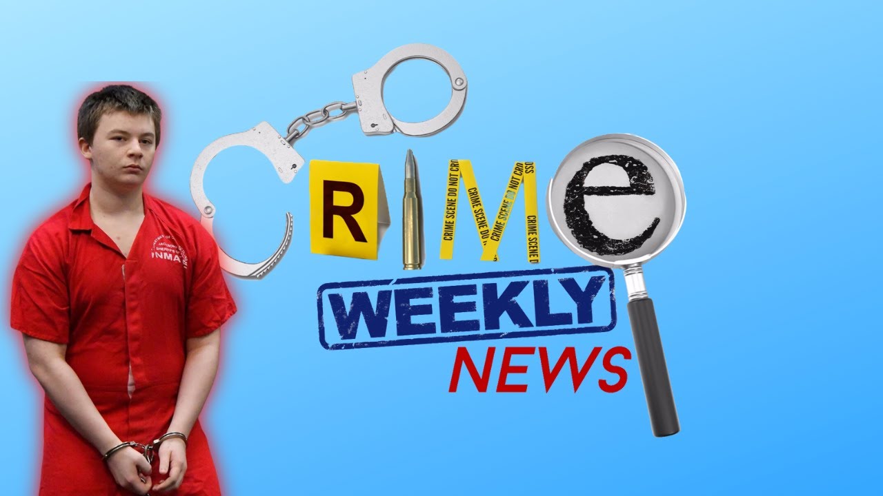 Crime Weekly News: 16-летний подросток приговорён к пожизненному заключению