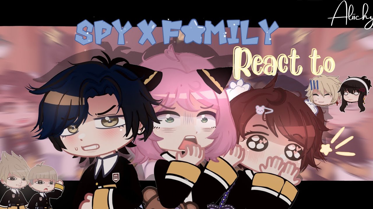 Spy x Family react || spy x family || 1/? || yachyy