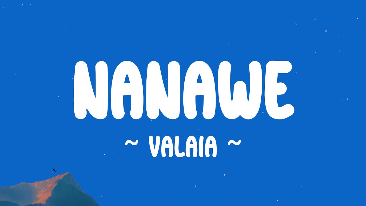 NANAWE - @valaia2023 (lyrics)