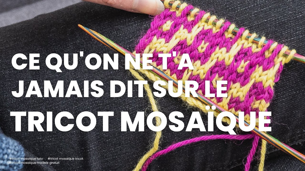 Tricot mosaique : tout ce qu’il faut savoir sur cette technique (tricot mosaique tuto)