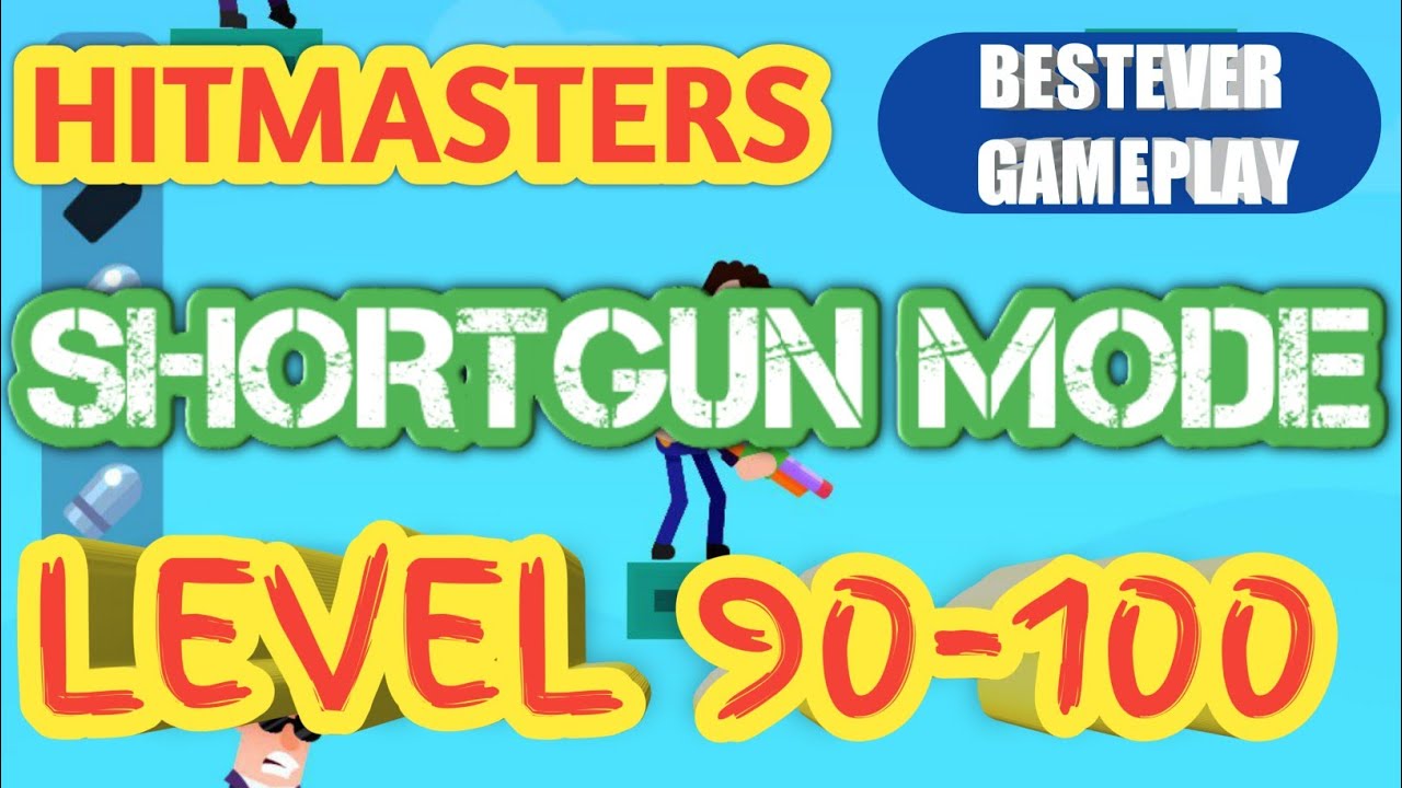 Hitmaster shotgun Level 90-91-92-93-94-95-96-97-98-99-100