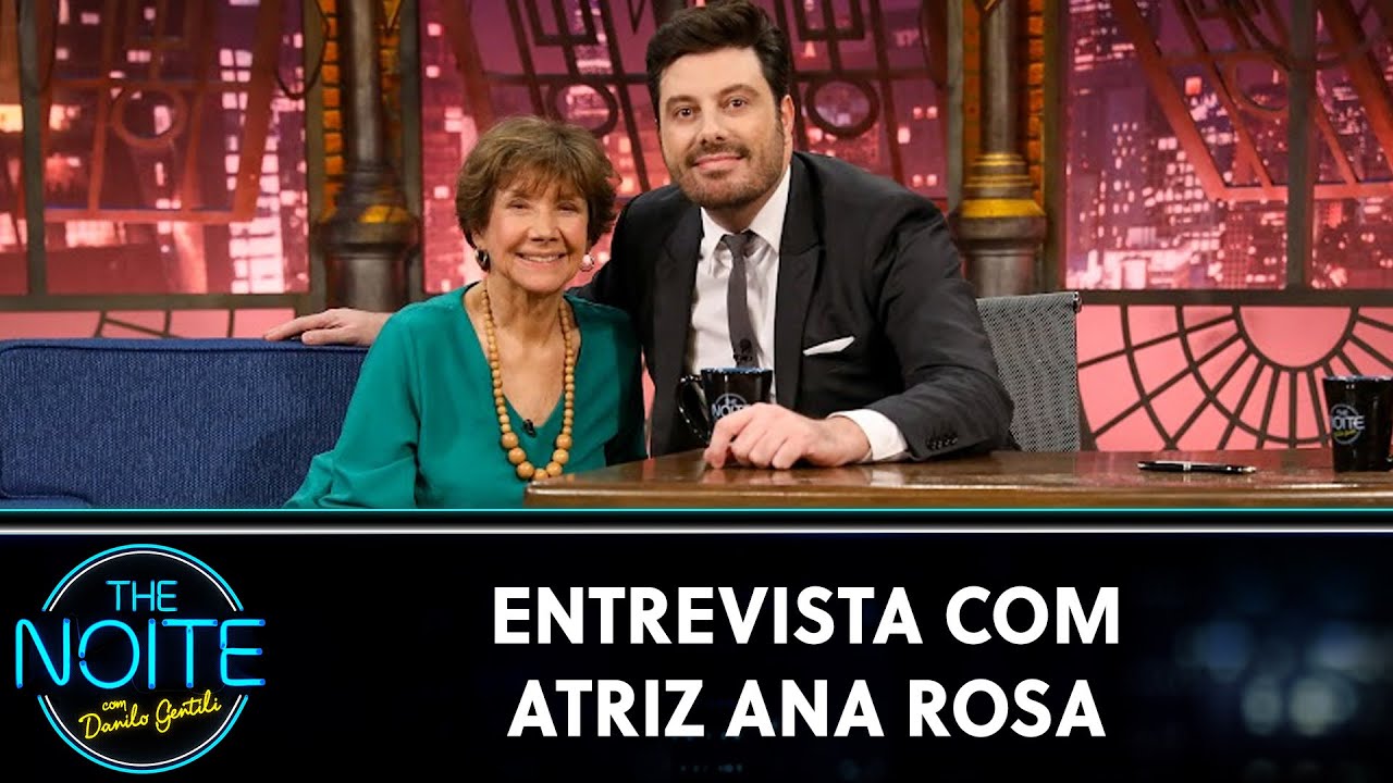 Entrevista com a atriz Ana Rosa | The Noite (04/04/23)