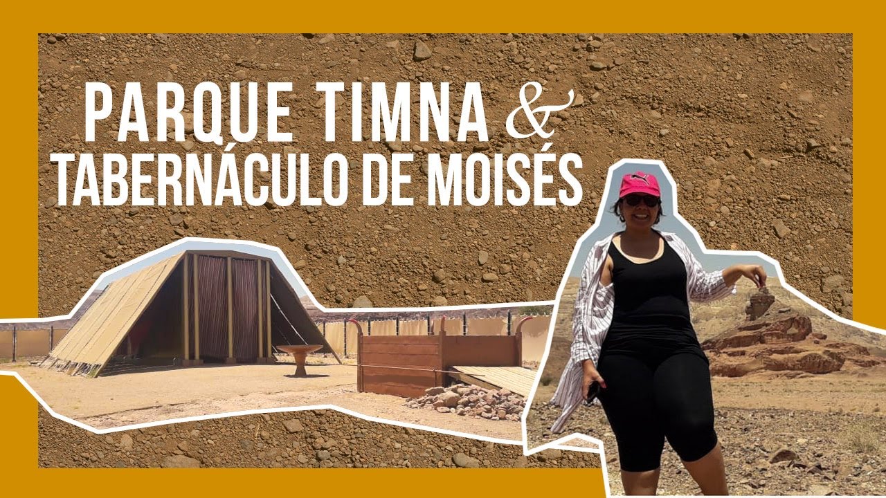 Parque TIMNA y el TABERNÁCULO de Moisés en ISRAEL | Un lugar fantástico