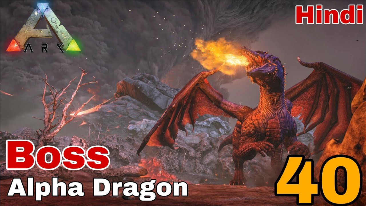 Boss Alpha Dragon Fight Episode 40 ARK Survival Evolved Hindi 