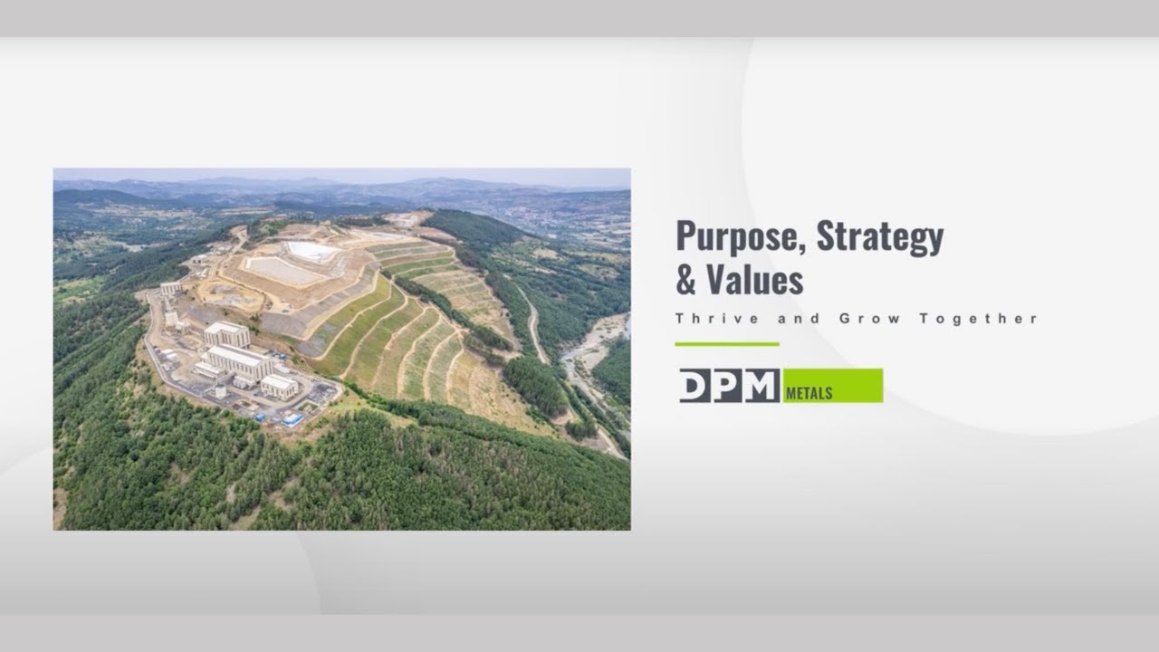 DPM Metals - Our Purpose,  Strategy and Values