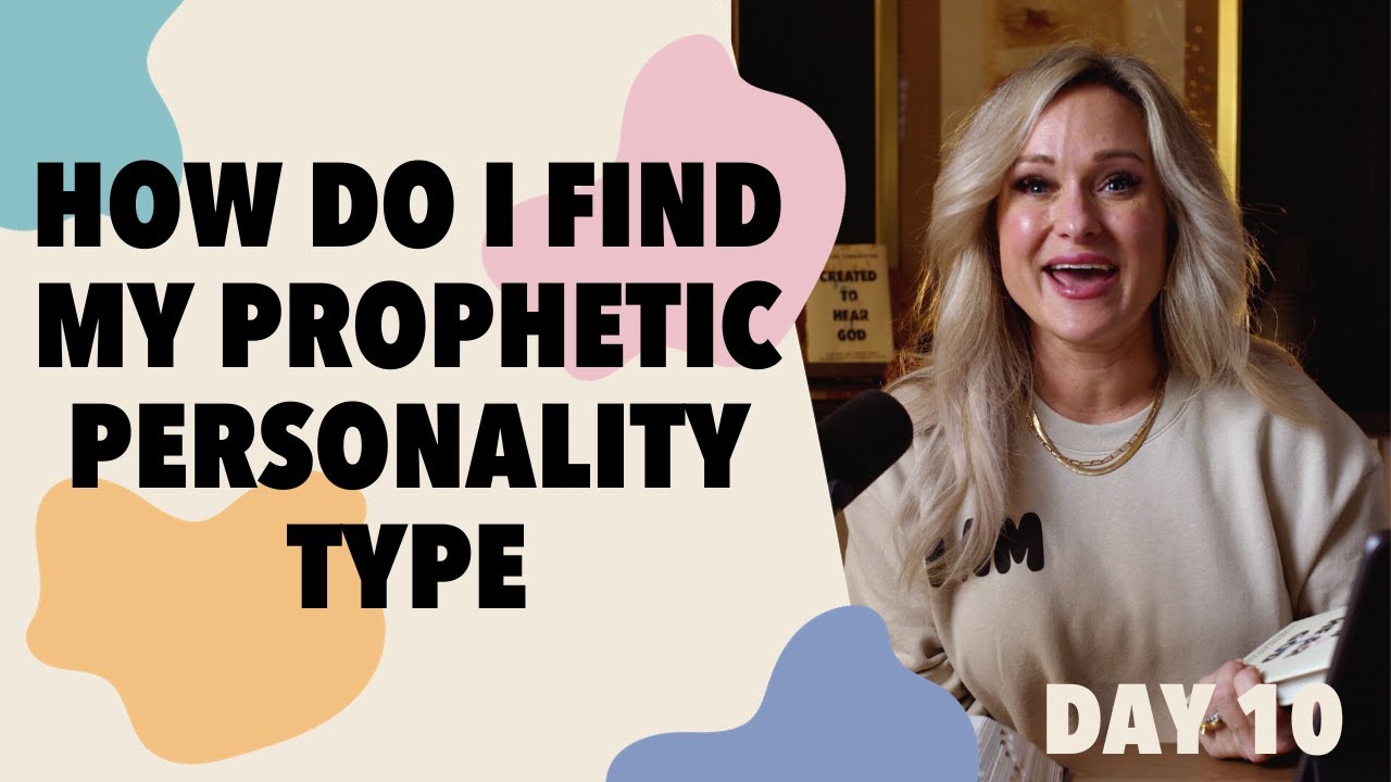 Created To Hear God: Day 10:  How Do I Find My Prophetic Personality Type?