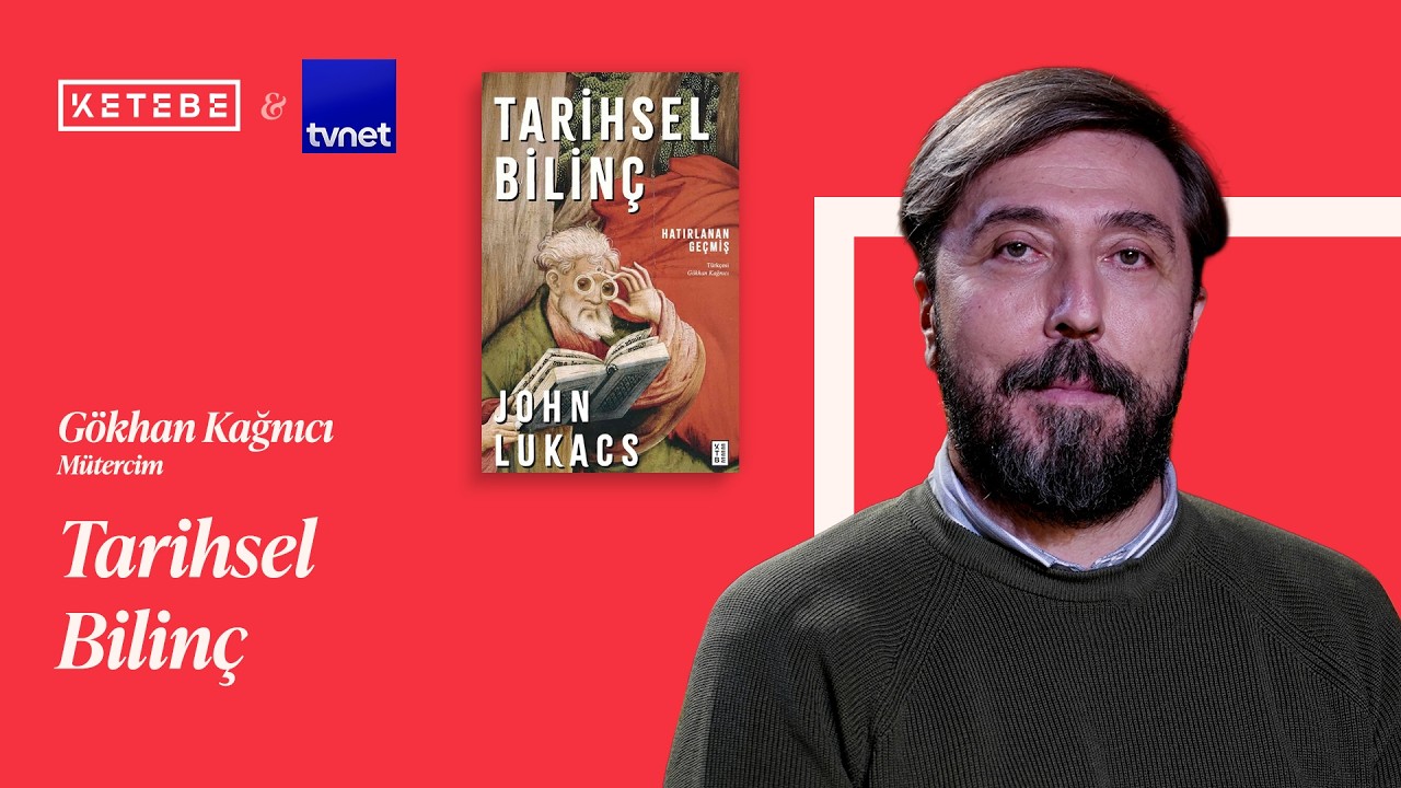 Bütünlüğün peşinde: Modernite kıskacında tarih bilinci | Gökhan Kağnıcı | KETEBE