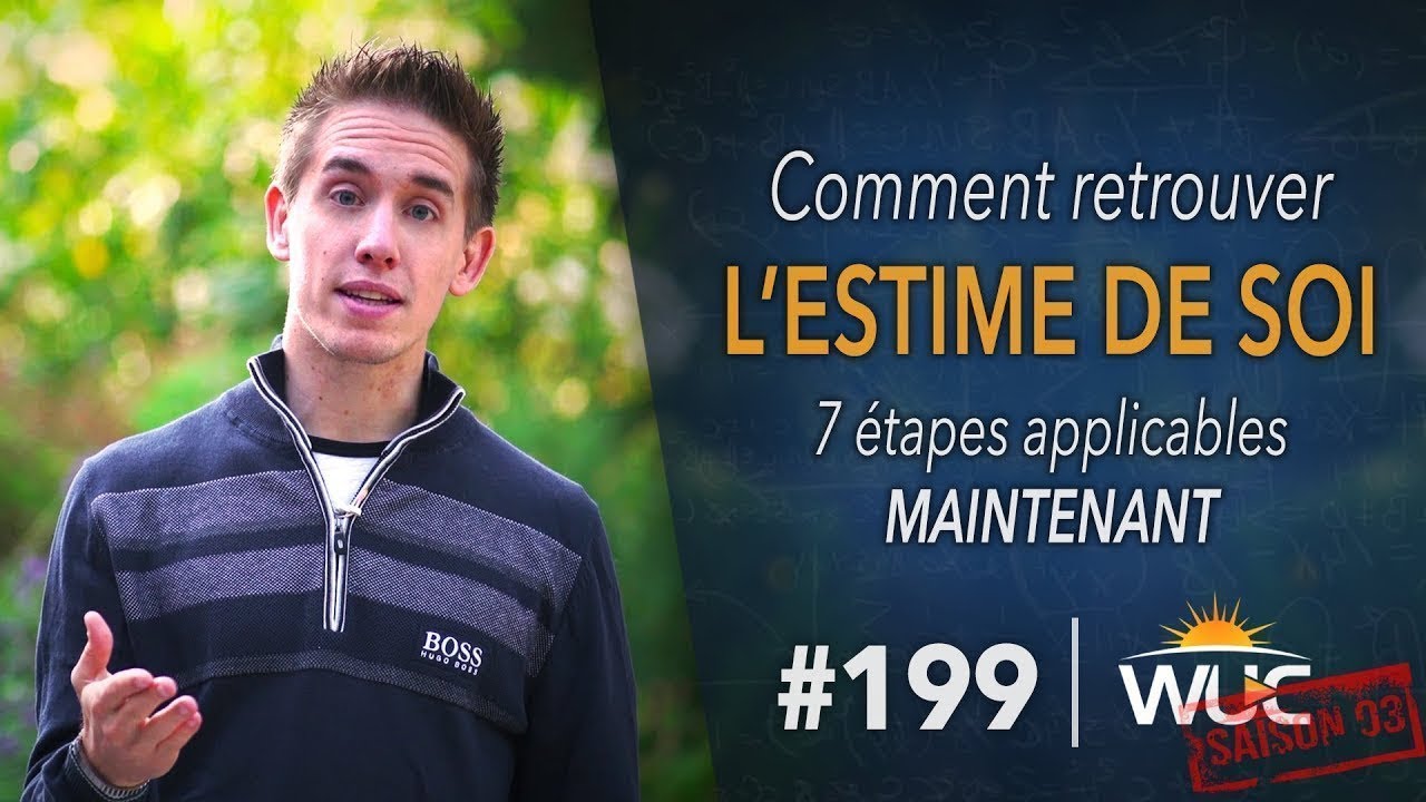 Comment retrouver L'ESTIME DE SOI en 7 étapes - WUC #199