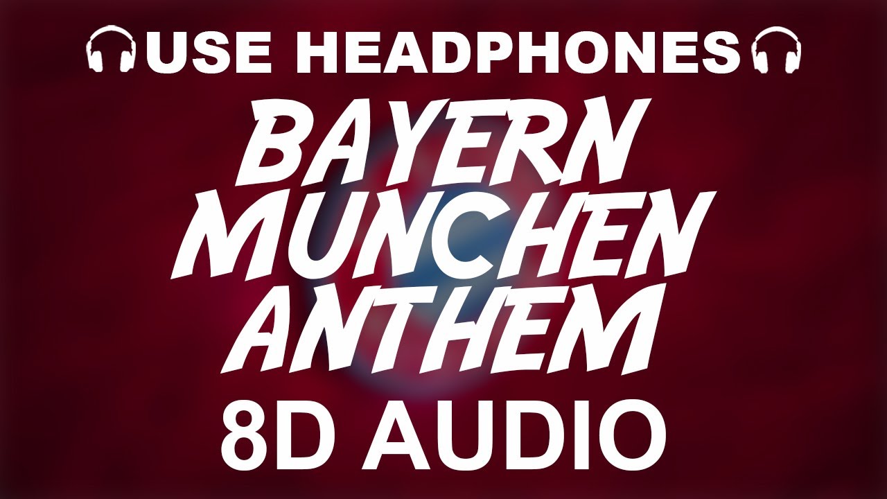 FC Bayern München Official Anthem (8D AUDIO) | Stern Des Sudens | Theme Song