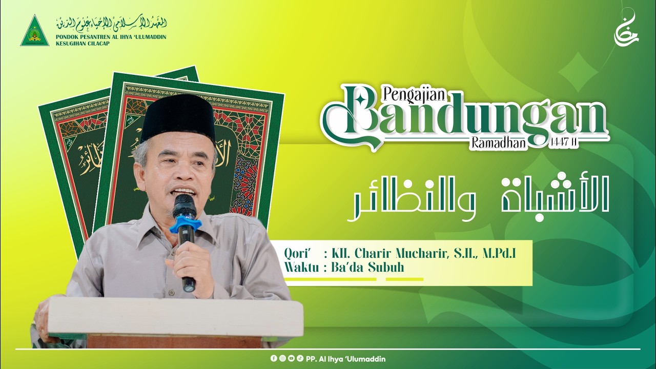 LIVE || #10 NGAJI BANDUNGAN KITAB ASYBAH WAN NADHOIR OLEH KH. CHARIR MUCHARIR, S.H., M.PD.I.