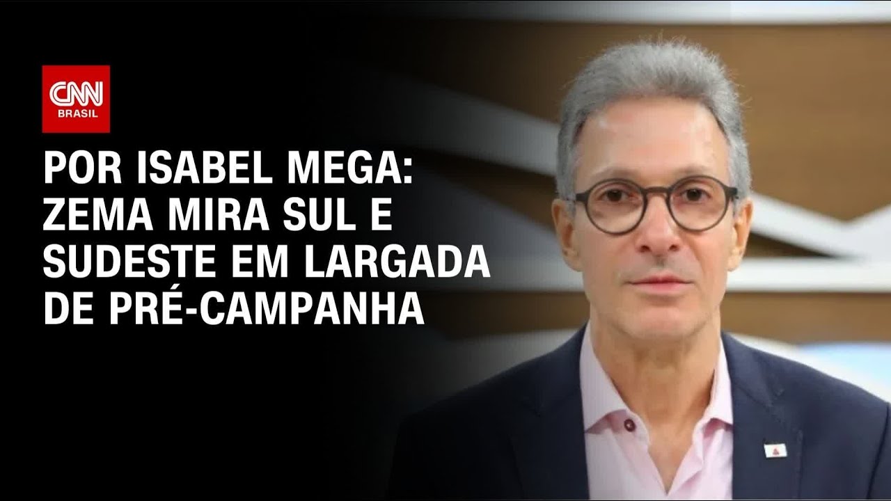 Zema mira Sul e Sudeste em largada de pr&eacute;-campanha &agrave; Presid&ecirc;ncia | BASTIDORES CNN