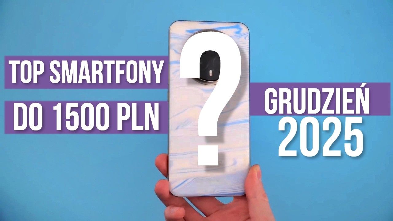 Jaki telefon do 1500 zł? (RANKING Grudzień 2025) - TOP smartfony - Mobileo [PL]