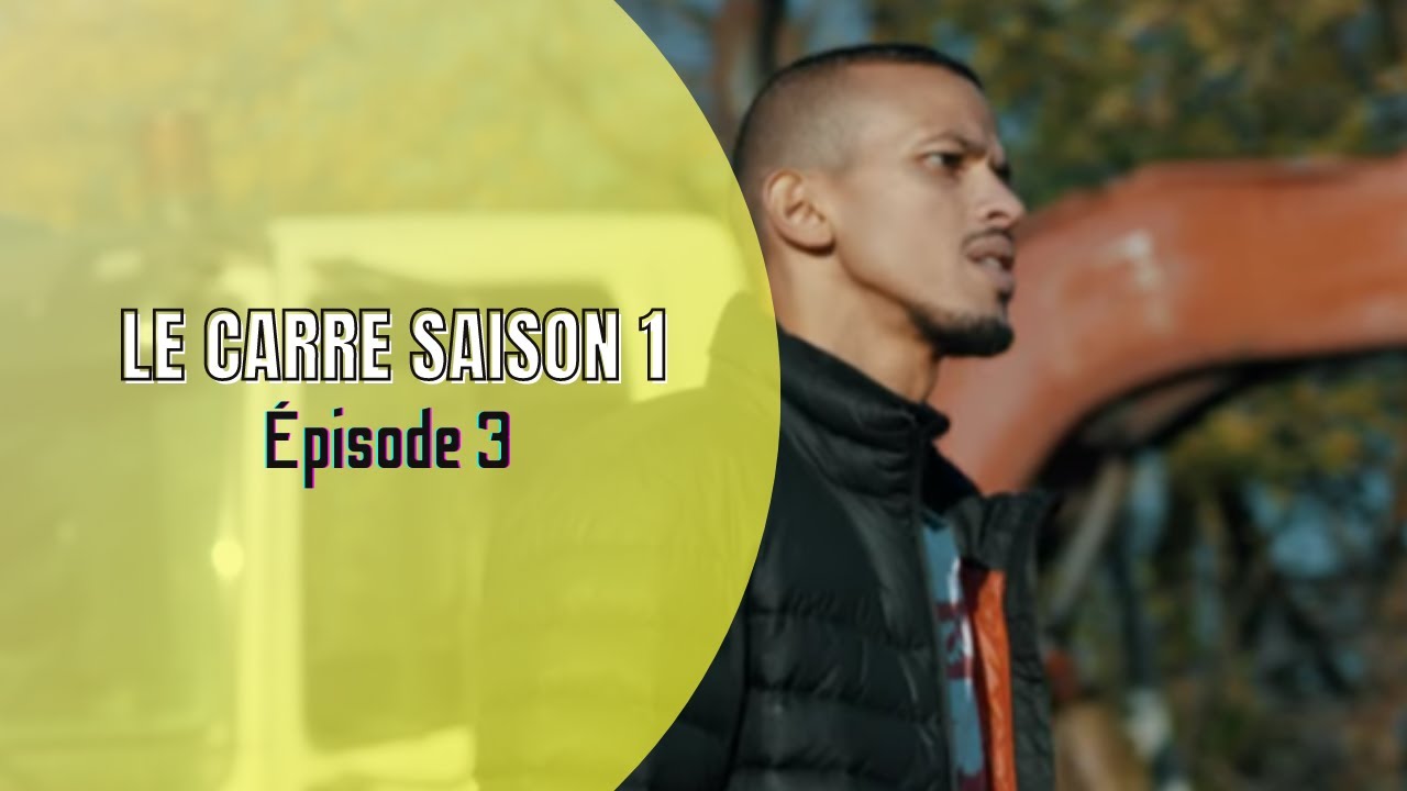 LE CARRÉ - ÉPISODE 3