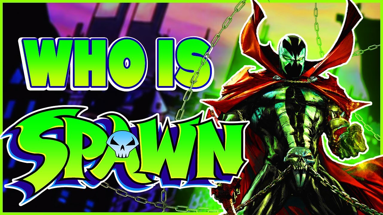 Who Is Spawn?