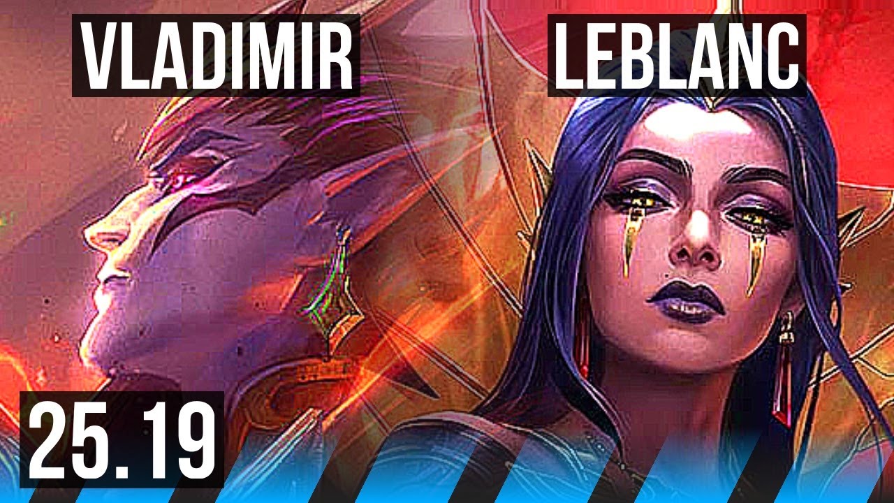 VLADIMIR vs LEBLANC (MID) | 66% winrate, 6 solo kills, 51k DMG, Godlike, 13/4/7 | KR Master | 25.19