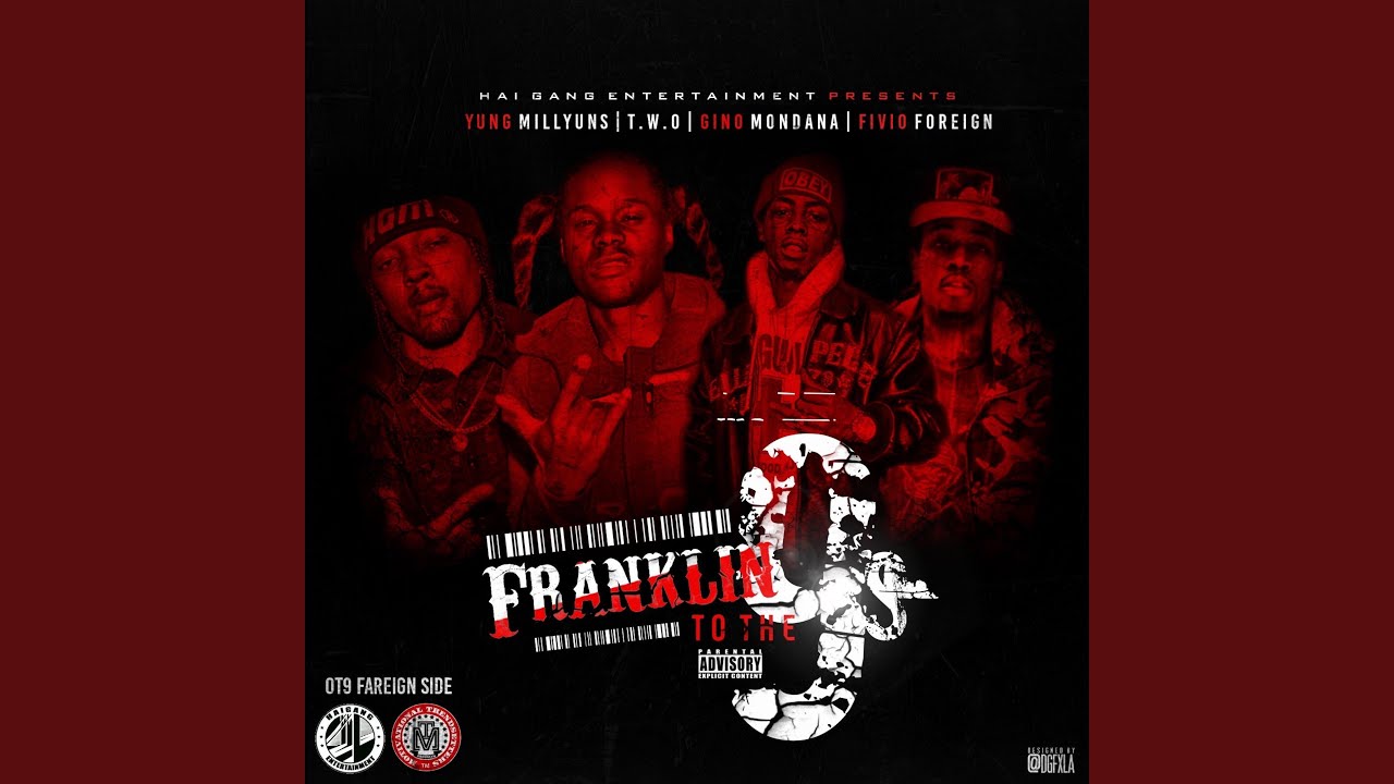 Franklin to the 9s (feat. Yung Millyuns, Gino Mondana & Fivio Foreign)