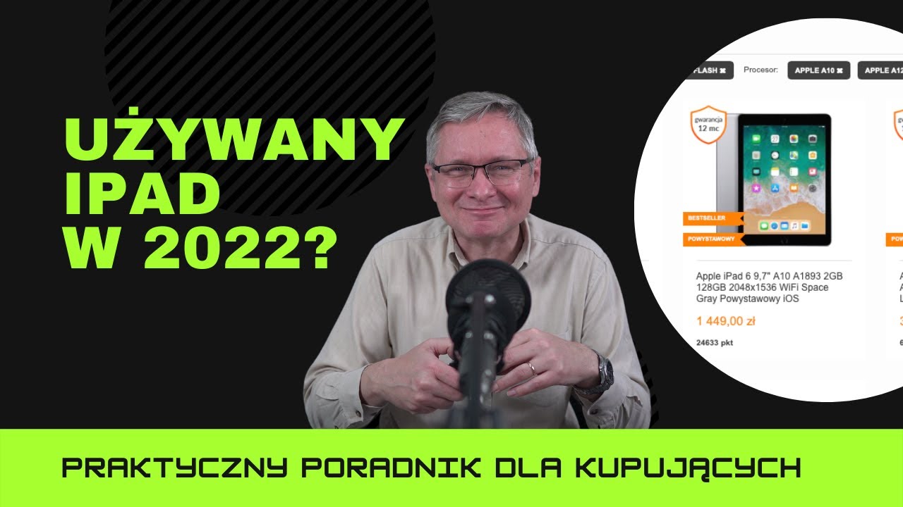 Używany iPad w 2022? Kt&oacute;ry model wybrać?
