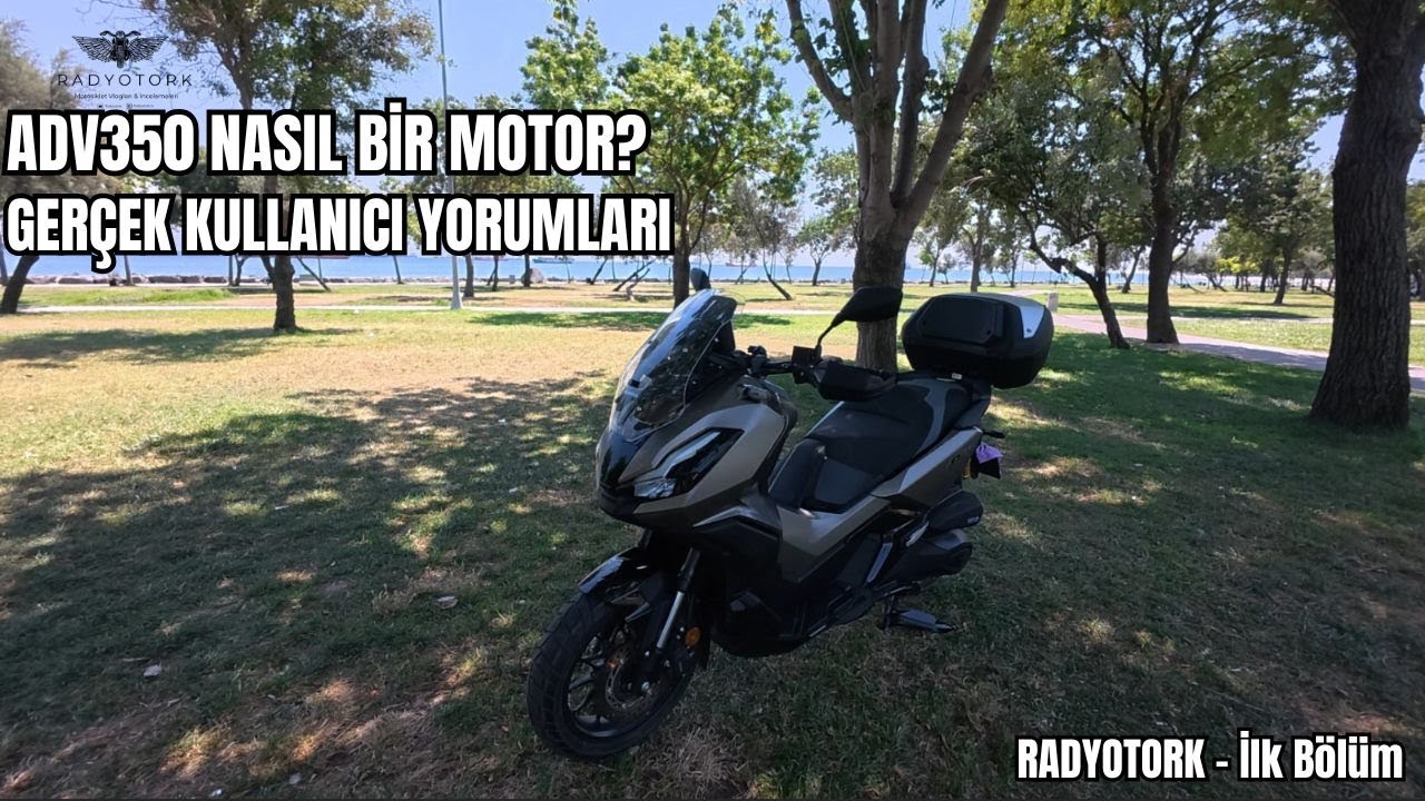 2025 Honda ADV350 İnceleme | Gerçekten Bu Kadar İyi mi? | RadyoTork #1