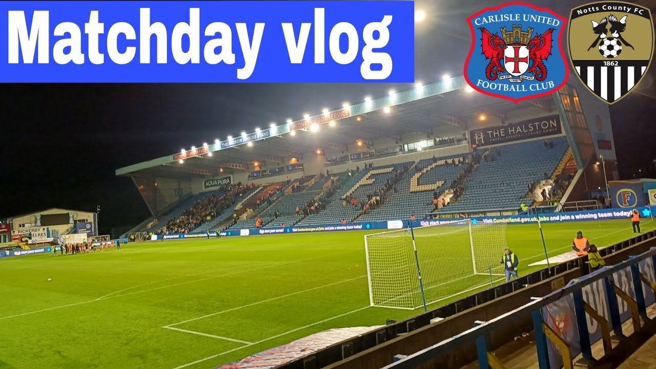 Carlisle United VS Notts County  football vlog 💙🤍