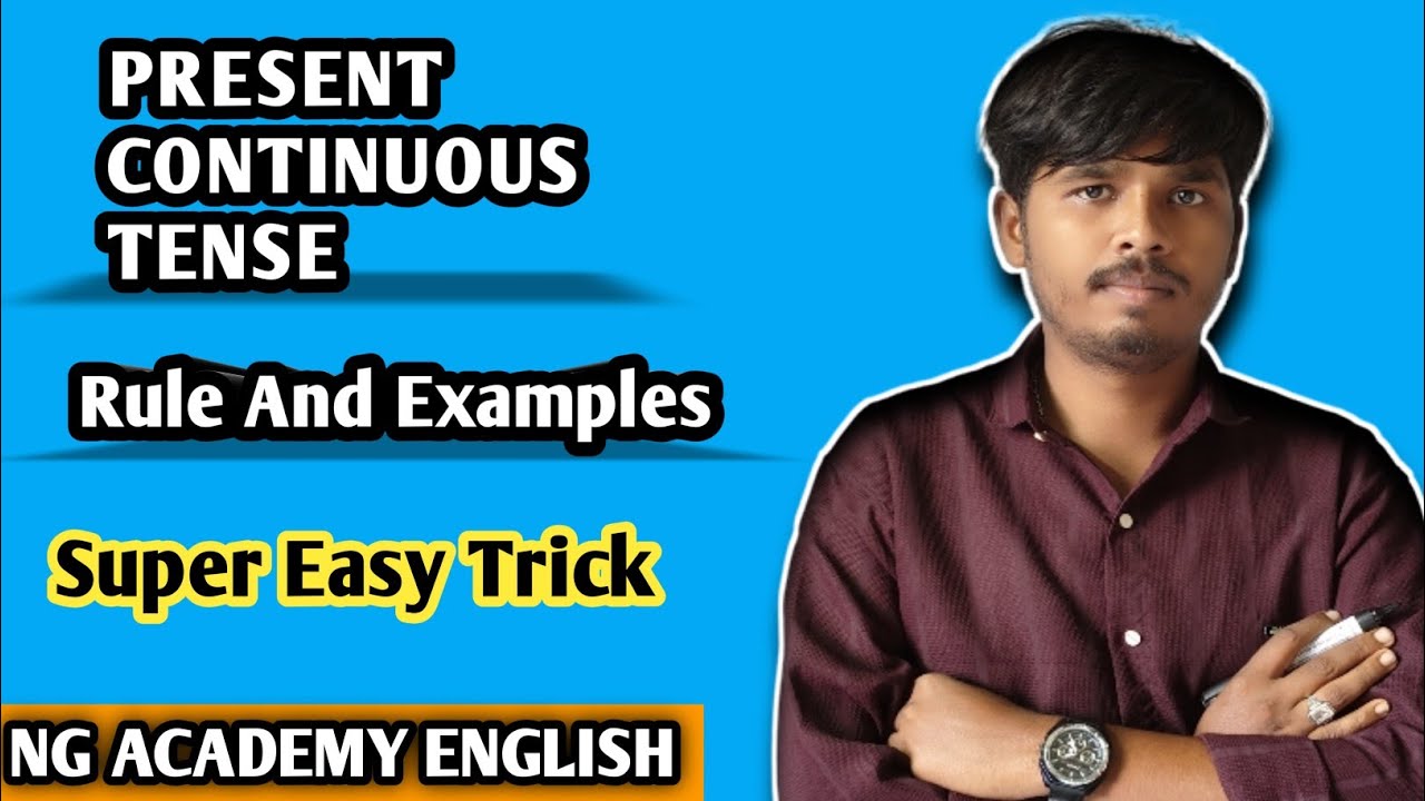Present Continuous Tense | Easy Explanation, Rules, Structure & Daily Use Examples