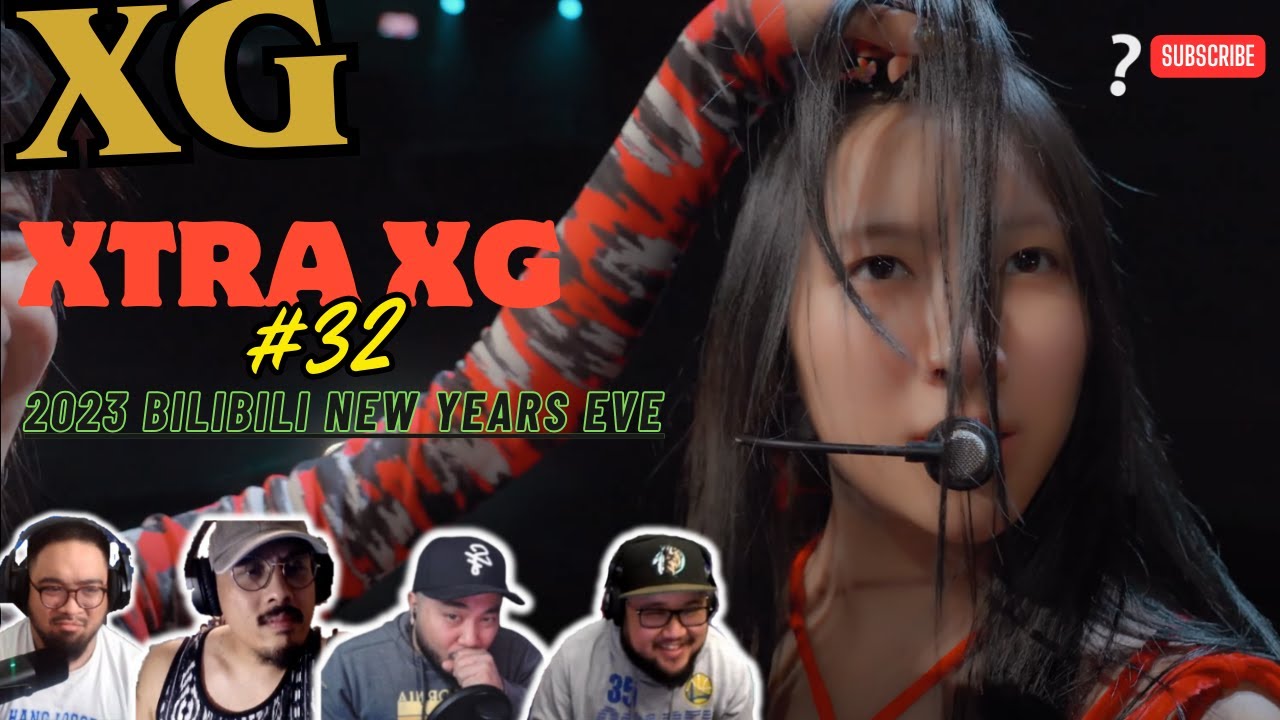 XG - XTRA XG #32 (2023 BILIBILI New Year's Eve Behind) - REACTION - we need another comeback!!