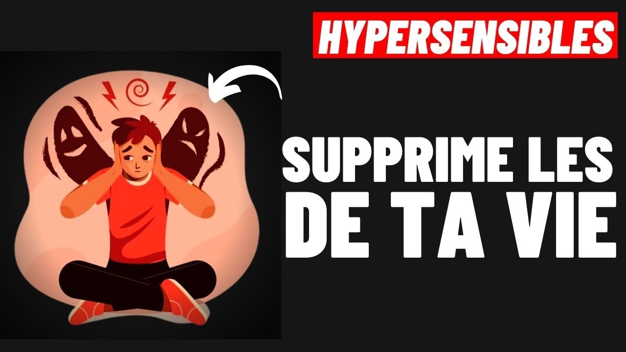 HYPERSENSIBLES: 7 CHOSES QUI DÉTRUISENT TA CONFIANCE