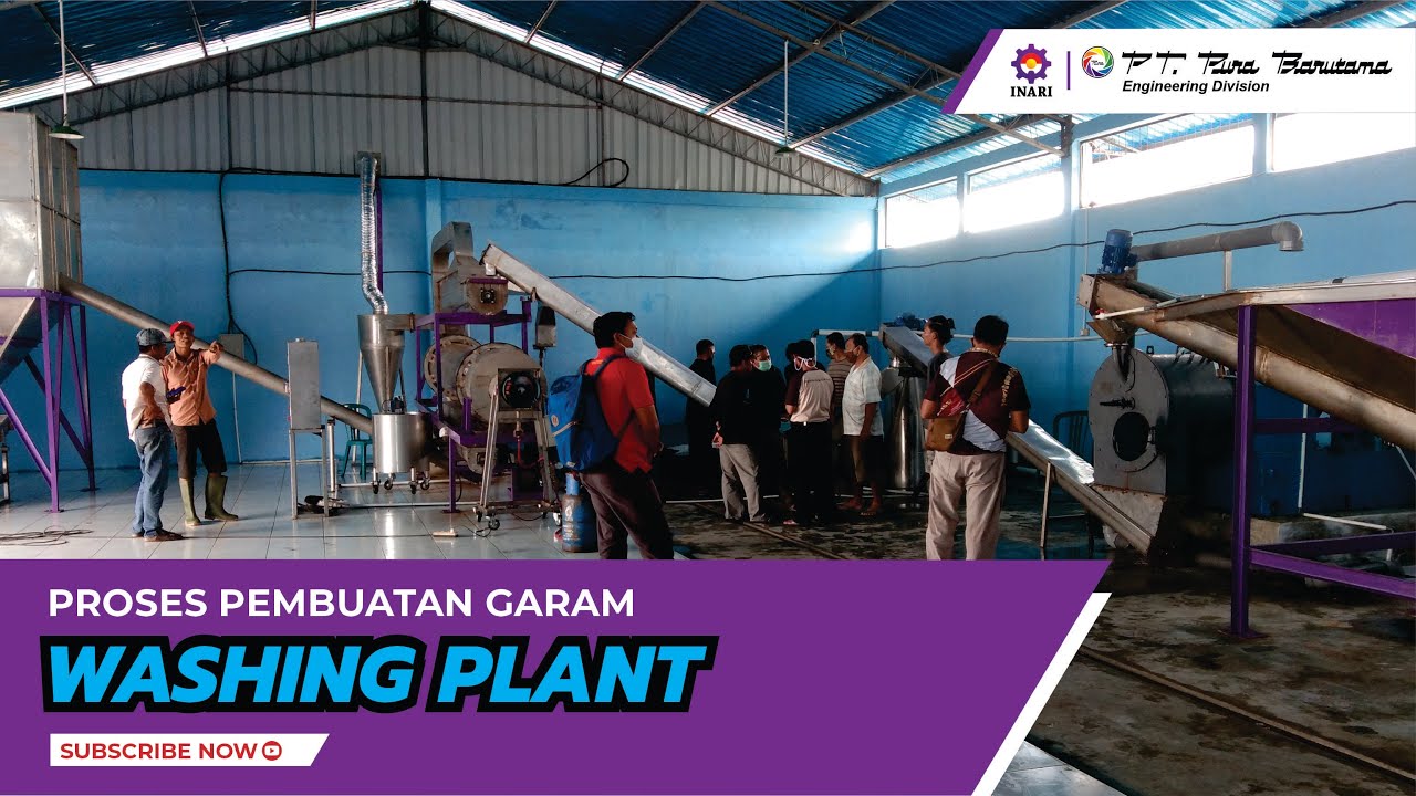 Proses Kerja Mesin Washing Plant Garam