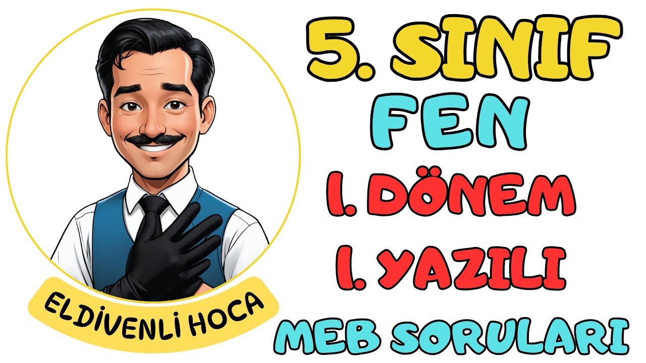 5.Sınıf Fen Bilimleri 1.Dönem 1.Yazılı Soruları - Eldivenli Hoca (Meb Örnek Sorular-2026)