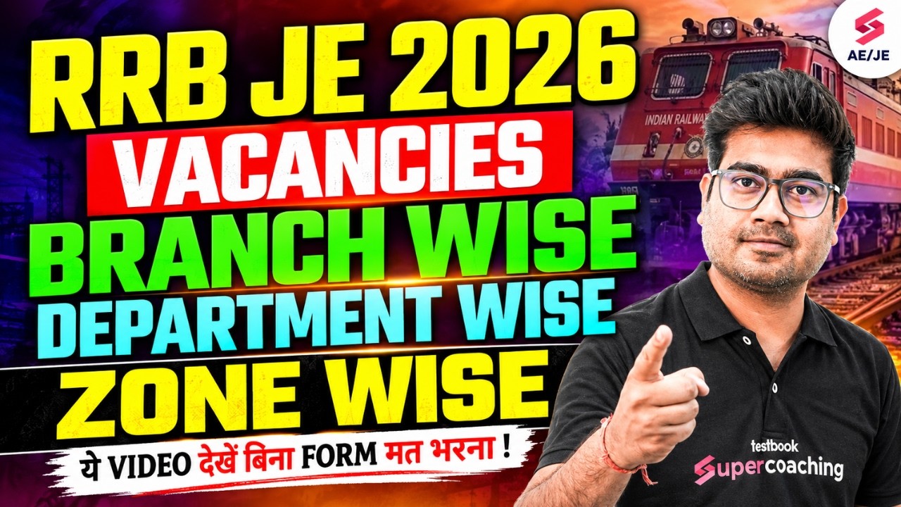 RRB JE 2026 Notification | RRB JE Notification 2026 | RRB JE Zone Wise Vacancy | RRB JE Vacancy 2026
