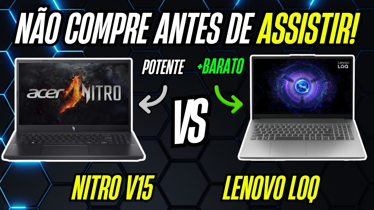 NOTEBOOK GAMER PRA 2026: Qual VALE o seu DINHEIRO? Lenovo Loq vs Acer Nitro V15 - COMPARATIVO.