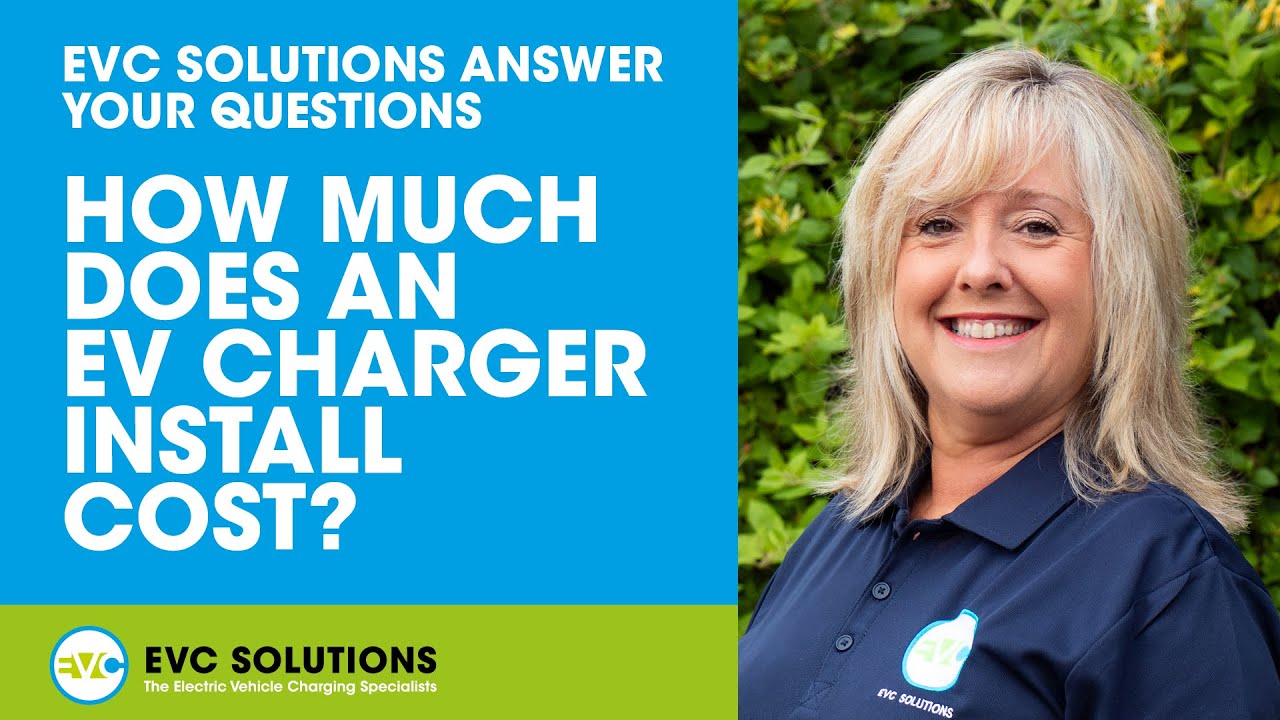 How Much Does an EV Charger Install Cost? FAQs with EVC Solutions Ltd