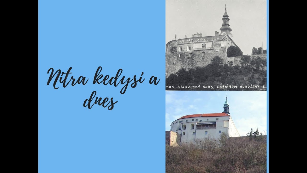 Nitra kedysi a dnes , čast 1