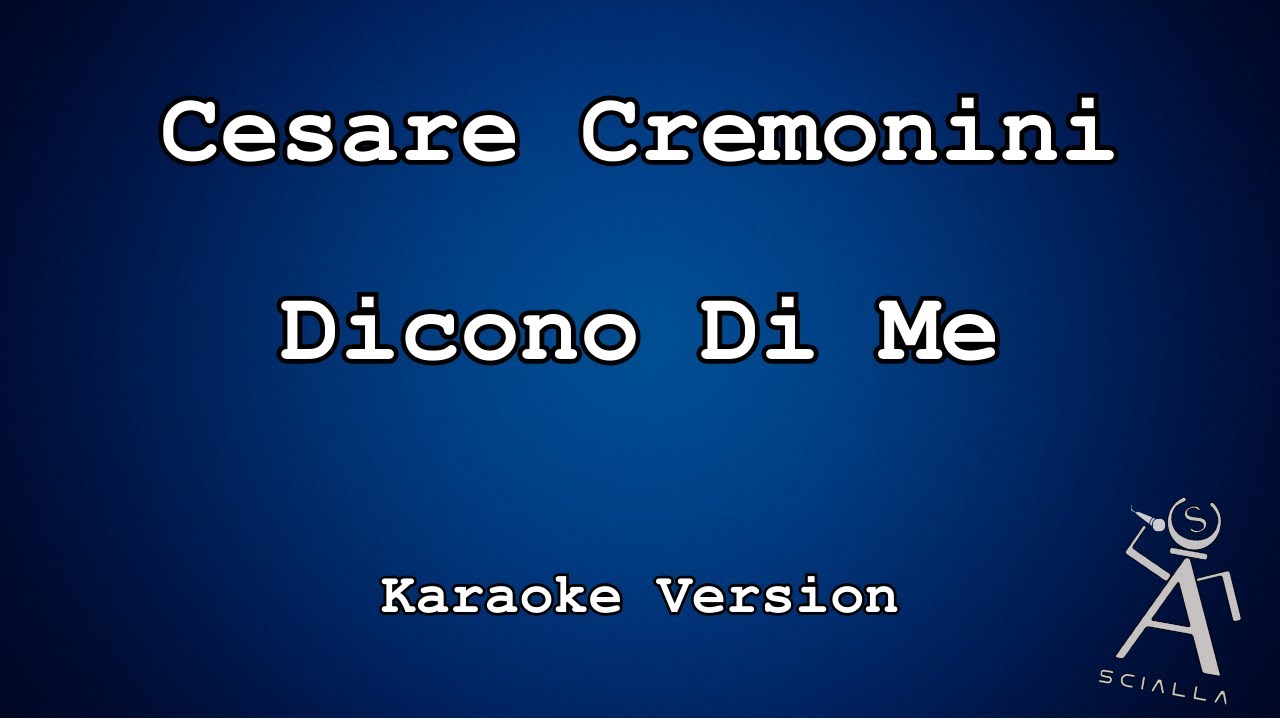 Cesare Cremonini - Dicono Di Me (KARAOKE)