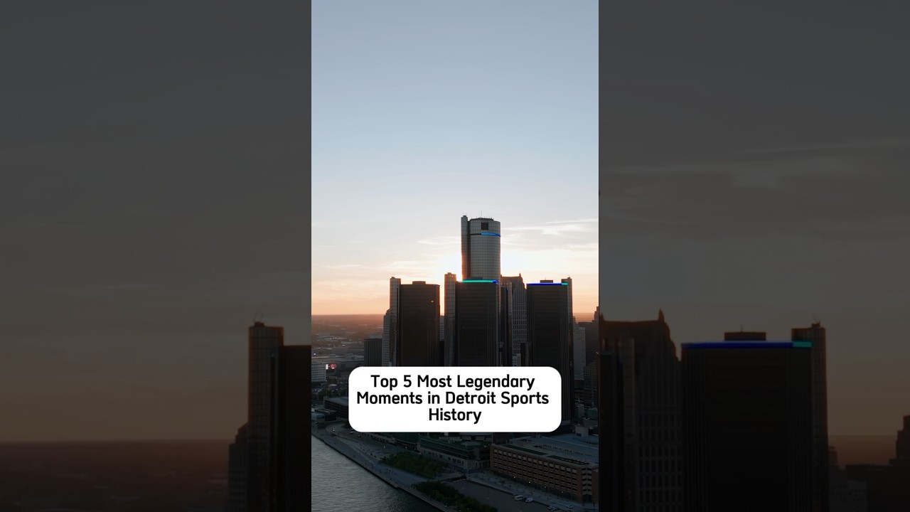 Top 5 Most Legendary Moments in Detroit Sports History