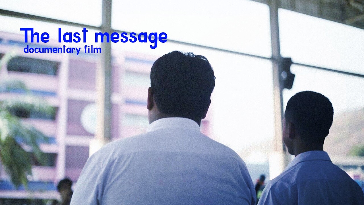 The last message 2026 [Documentary short film]