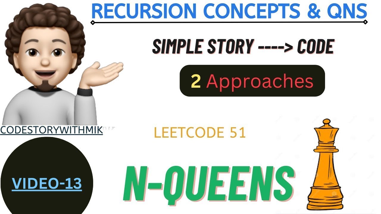 N-Queens | 2 Approaches | Super Detailed | Magic Of Recursion | Recursion Concepts And Questions