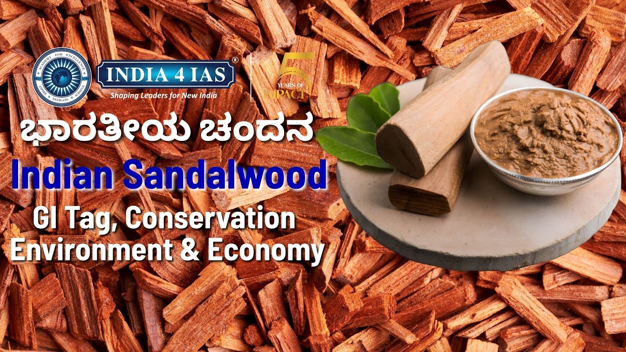ಭಾರತೀಯ ಚಂದನ Indian Sandalwood | GI Tag, Conservation Environment & Economy | #india4ias