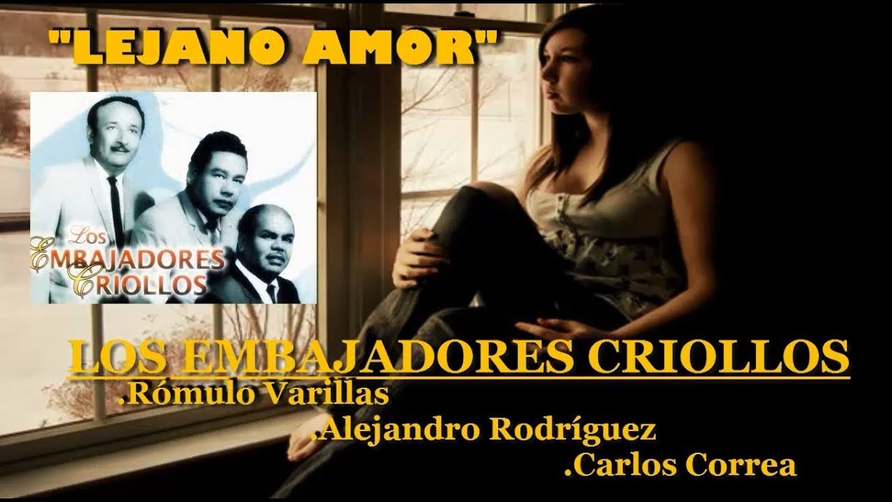 Los Embajadores Criollos - Lejano Amor (Letra)