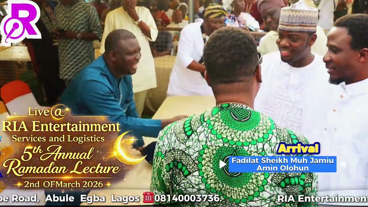 The Arrival of Sheikh Muh Jamiu Amin Olohun @ RIA Entertainment annual Ramadan Lecture 2026