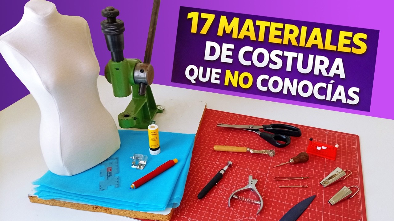 17 Materiales de Costura que No Sabías que Existían