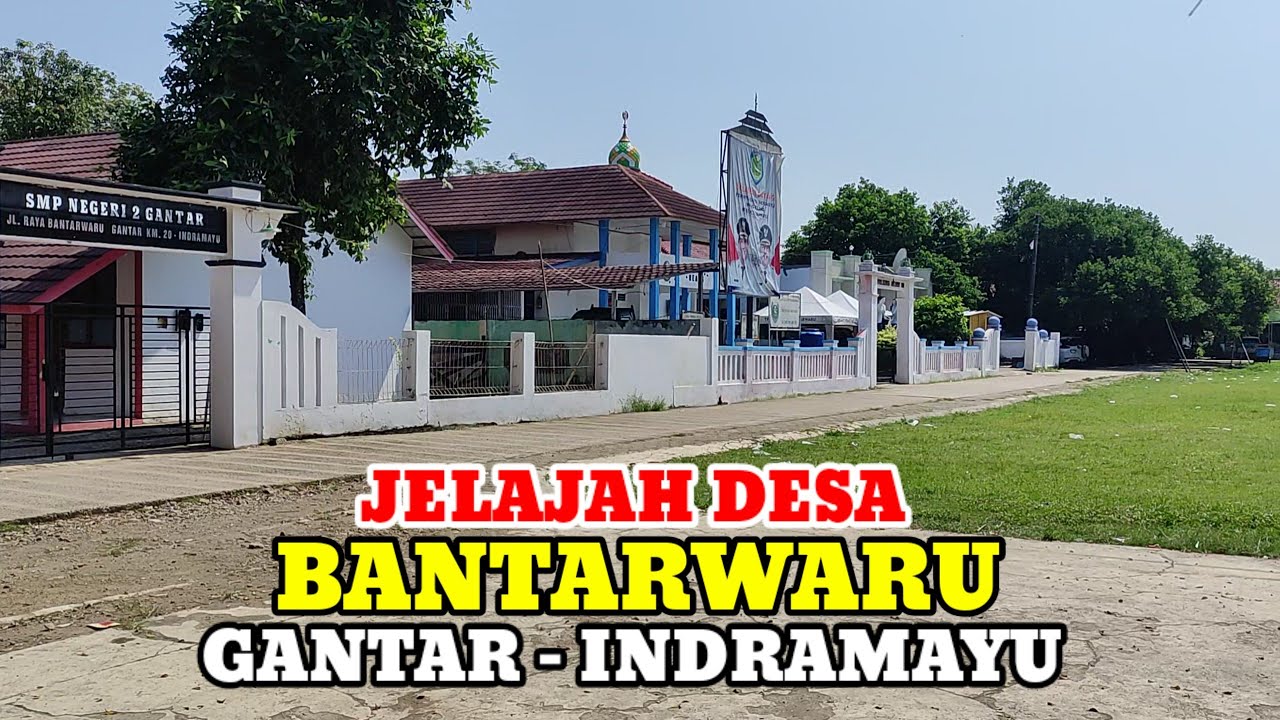 Motovlog Explore Desa Bantarwaru Kecamatan Gantar Kabupaten Indramayu