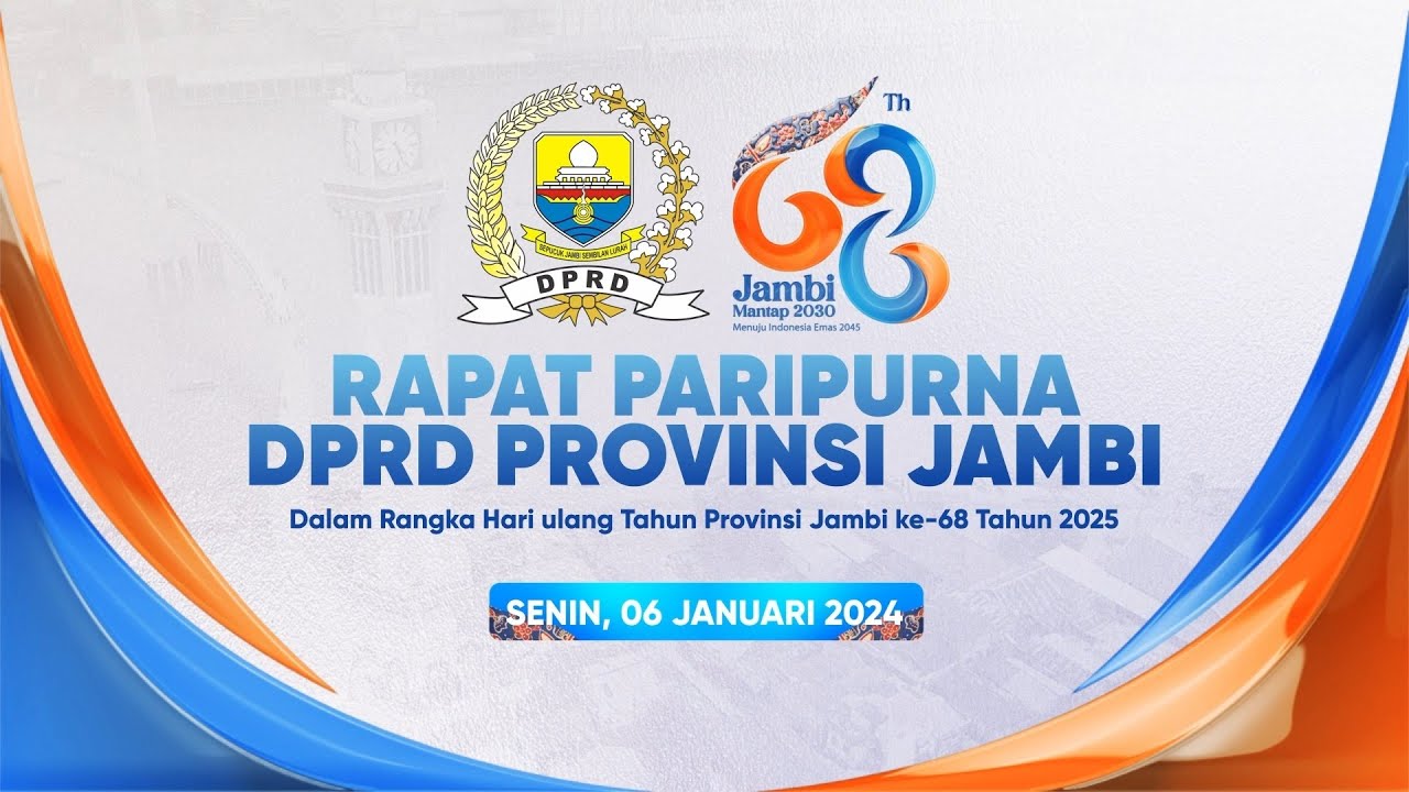 LIVE RAPAT PARIPURNA DPRD PROVINSI JAMBI - HUT PROVINSI JAMBI KE-68 TAHUN 2025