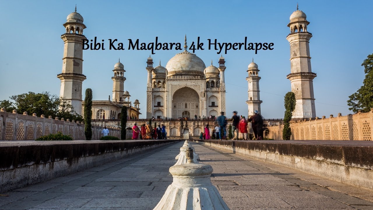 Bibi Ka Maqbara 4k Hyperlapse