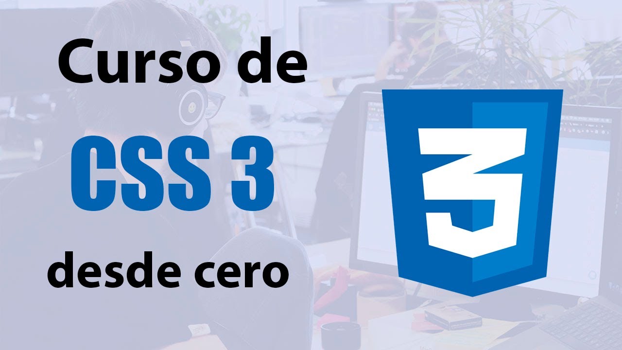 🔴Curso completo de CSS 3 - De cero a Maste