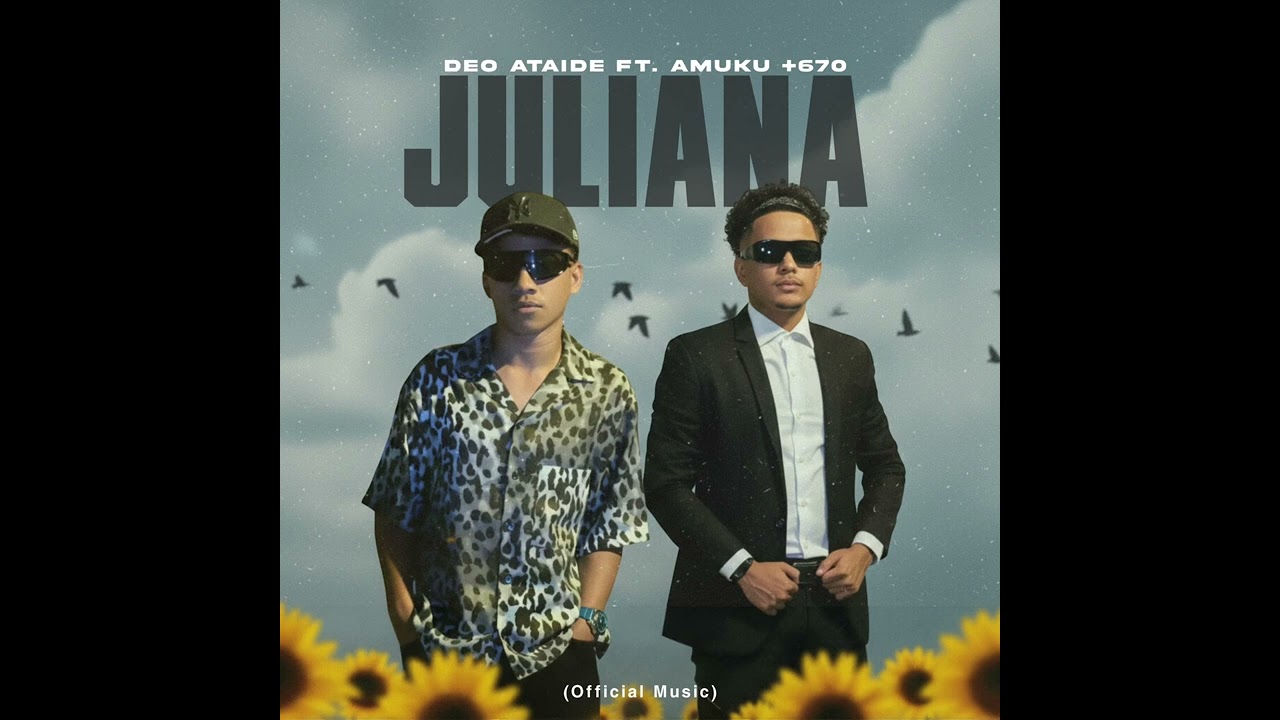 DEO ATAIDE FT. AMUKU’S+670🇹🇱 