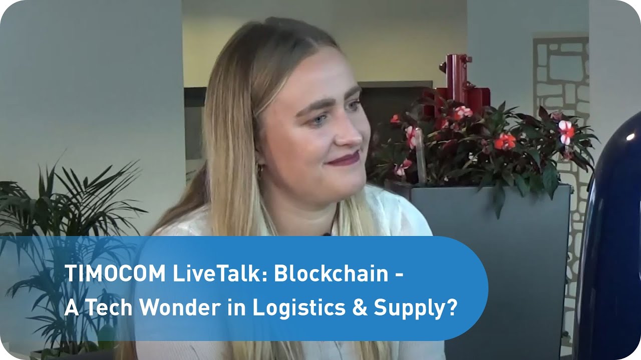 TIMOCOM LiveTalk: Blockchain - A Tech Wonder in Logistics & Supply?