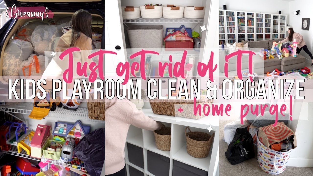 EXTREME KIDS PLAYROOM ORGANIZATION! HOME PURGE! JUST GET RID OF IT!
