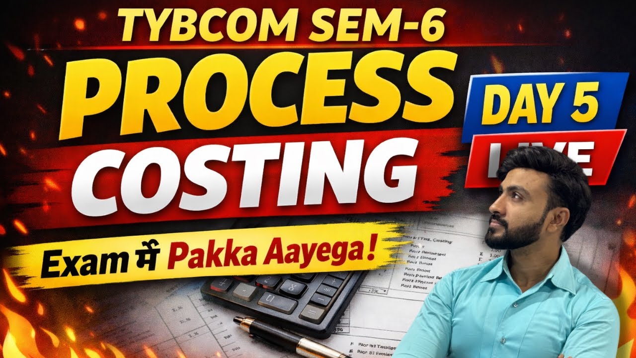 DAY 5 |TYBCOM Sem-6 Cost Accounting | Process Costing 🔥 Past Paper Solution LIVE | 100% Exam Focus